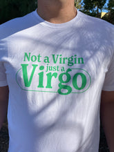 Load image into Gallery viewer, Not A Virgin, Just A Virgo T-Shirt