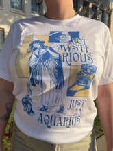 Load image into Gallery viewer, Not Mysterious, Just An Aquarius T-shirt
