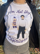 Load image into Gallery viewer, Not Shy, Just A Capricorn T-Shirt