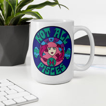 Load image into Gallery viewer, Not All Pisces Mug