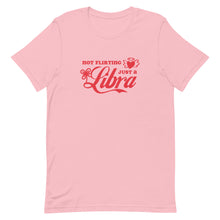 Load image into Gallery viewer, Not Flirting, Just A Libra T-Shirt