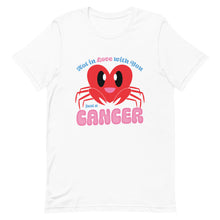 Load image into Gallery viewer, Not In Love With You, Just A Cancer T-shirt
