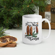 Load image into Gallery viewer, Did You Know? Pine Nuts Come From Pine Trees Mug