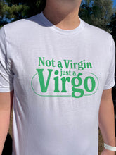 Load image into Gallery viewer, Not A Virgin, Just A Virgo T-shirt
