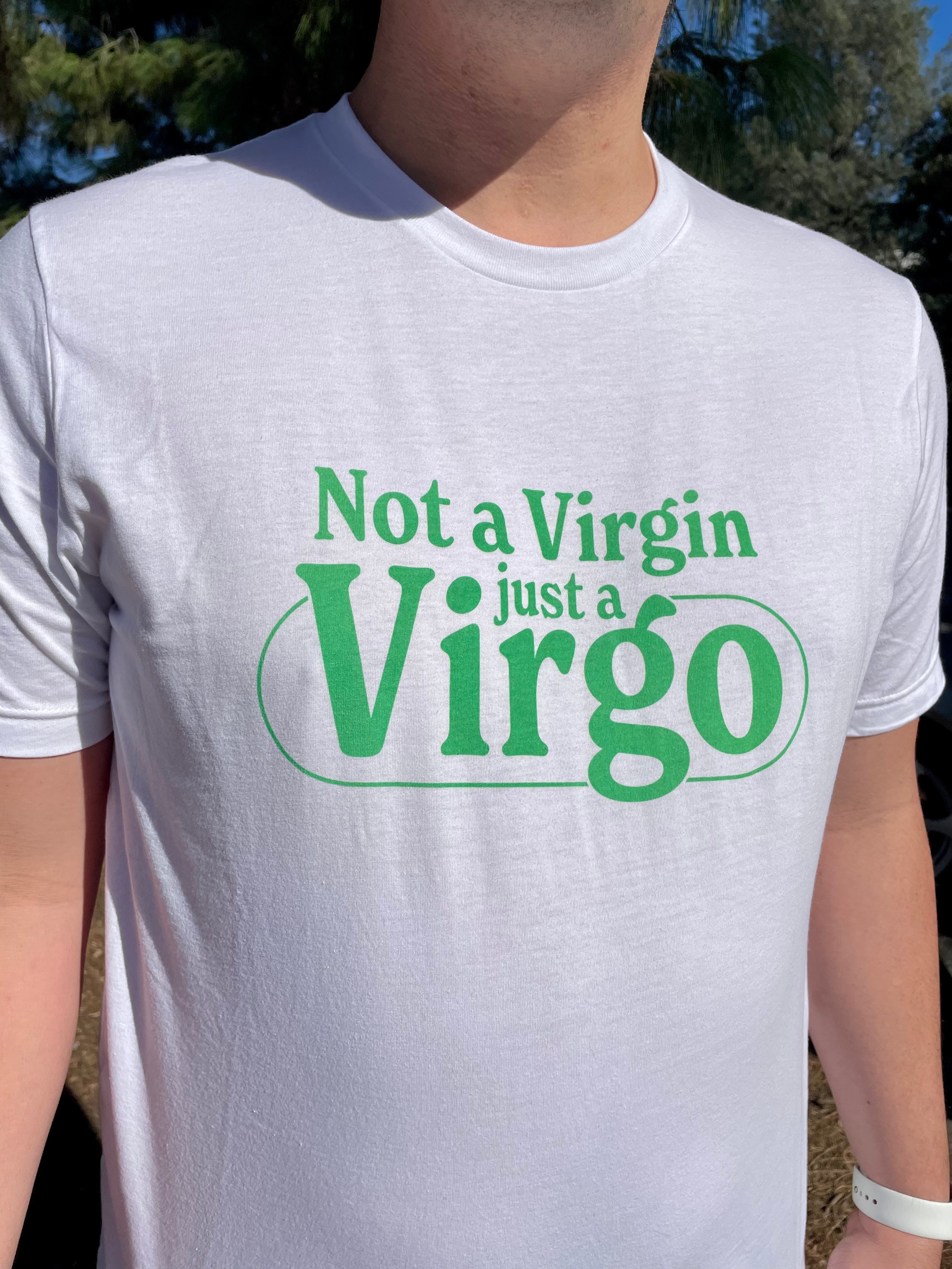 Not A Virgin Just A Virgo T shirt