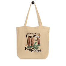 Load image into Gallery viewer, Did You Know? Pine Nuts Come From Pine Cones Tote Bag
