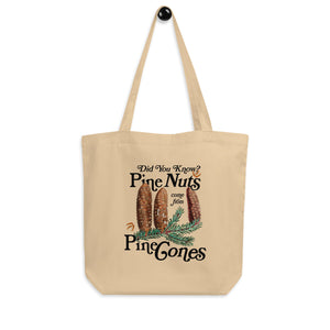 Did You Know? Pine Nuts Come From Pine Cones Tote Bag
