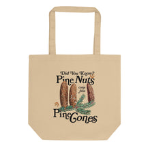 Load image into Gallery viewer, Did You Know? Pine Nuts Come From Pine Cones Tote Bag

