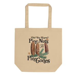 Did You Know? Pine Nuts Come From Pine Cones Tote Bag