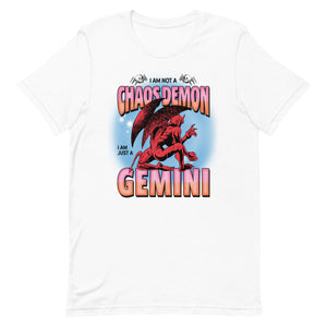 Not A Chaos Demon, Just A Gemini T-shirt
