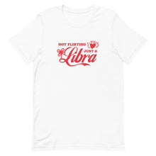 Load image into Gallery viewer, Not Flirting, Just A Libra T-shirt
